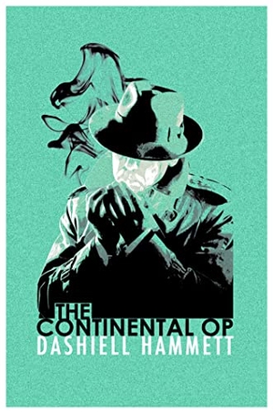 Hammett, Dashiell. The Continental Op - Short Story Collection. Orion Publishing Co, 2012.