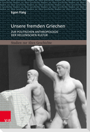 Unsere fremden Griechen