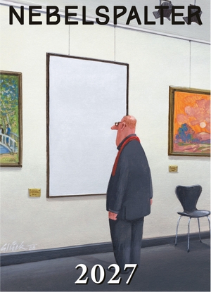 Nebelspalter (Hrsg.). Jahreskalender Nebelspalter 2027 - 12 ausgewählte Karikaturen von Zeichnerinnen und Zeichnern des 'Nebelspalters'. Reinhardt Friedrich Verla, 2026.