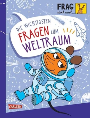 Hartwig, Linda. Frag doch mal ... die Maus: Die wichtigsten Fragen zum Weltraum - Wissen, Spielen, Mitmachen. Carlsen Verlag GmbH, 2024.