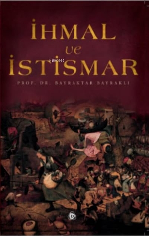 Bayrakli, Bayraktar. Ihmal ve Istismar. Düsün Yayincilik, 2022.