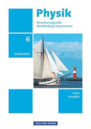 Rabe, Thorid / Dietmar Karau. Physik 6. Schuljahr. Arbeitsheft Orientierungsstufe Mecklenburg-Vorpommern. Volk u. Wissen Vlg GmbH, 2012.