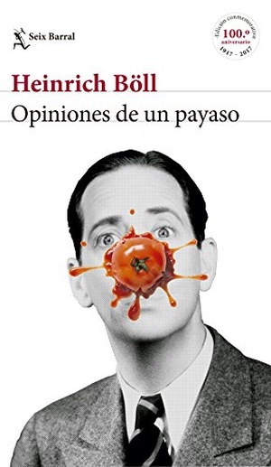 Böll, Heinrich. Opiniones de un payaso. Editorial Seix Barral, 2017.