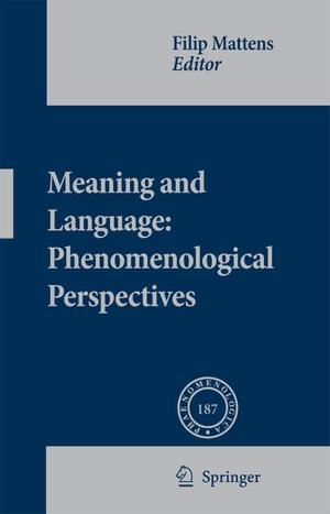 Mattens, Filip (Hrsg.). Meaning and Language: Phenomenological Perspectives. Springer Nature Singapore, 2008.