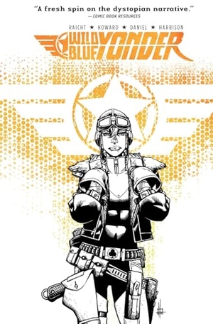Raicht, Mike / Austin Harrison. Wild Blue Yonder. IDW Publishing, 2015.