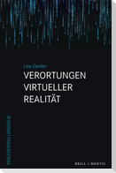 Verortungen Virtueller Realität