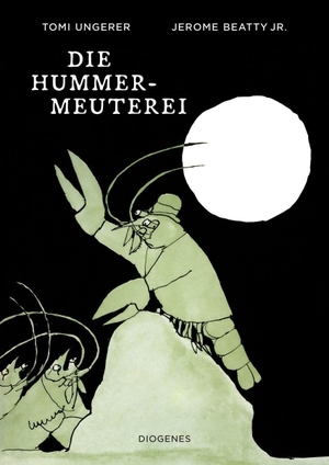 Ungerer, Tomi / Jerome Beatty Jr.. Die Hummer-Meuterei. Diogenes Verlag AG, 2026.