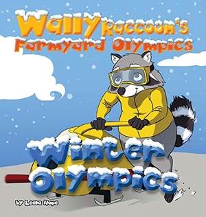 Hope, Leela. Wally Raccoon's Farmyard Olympics - Winter Olympics. The Heirs Publishing Company, 2018.