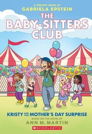Martin, Ann M. Kristy and the Mother's Day Surprise: A Graphic Novel (the Baby-Sitters Club #20) - Volume 20. Scholastic Inc., 2026.