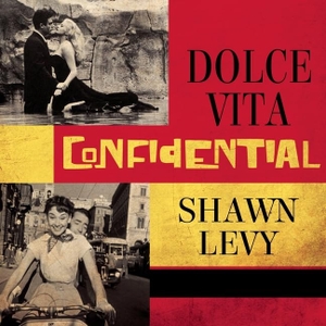 Levy, Shawn. Dolce Vita Confidential Lib/E: Fellini, Loren, Pucci, Paparazzi, and the Swinging High Life of 1950s Rome. Tantor, 2016.
