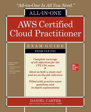 Carter, Daniel. AWS Certified Cloud Practitioner All-In-One Exam Guide (Exam Clf-C01). McGraw Hill LLC, 2021.