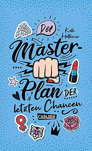 Hattemer, Kate. Der Masterplan der letzten Chancen. Carlsen Verlag GmbH, 2021.