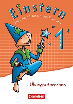 Bauer, Roland / Jutta Maurach. Einstern 01 Übungssternchen. Übungsheft. Cornelsen Verlag GmbH, 2015.