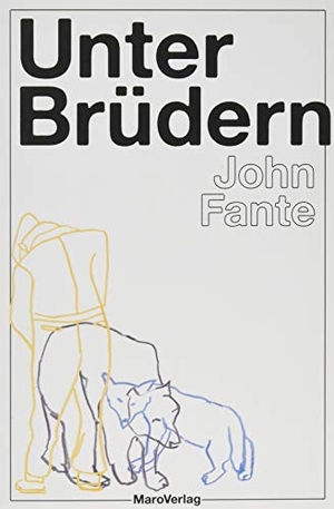 Fante, John. Unter Brüdern. Maro Verlag, 2019.