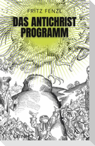 Das Antichrist-Programm