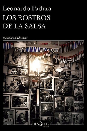 Padura, Leonardo. Los Rostros de la Salsa. Planeta Publishing Corp, 2020.