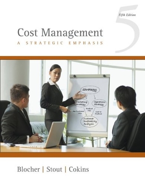 Blocher, Edward J / Stout, David E et al. Cost Management - A Strategic Emphasis. McGraw-Hill Education, 2009.