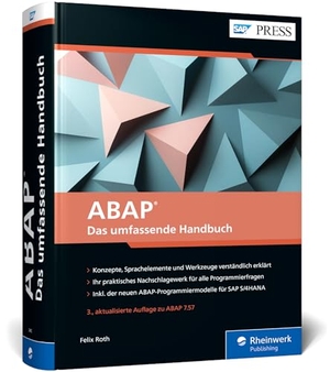 Roth, Felix. ABAP - Das umfassende Handbuch - Konzepte, Sprachelemente und Werkzeuge in ABAP - Aktuell zu ABAP 7.57. Rheinwerk Verlag GmbH, 2023.