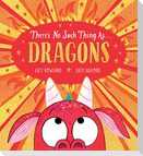 There's No Such Thing as Dragons (PB)