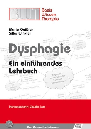 Geissler, Maria / Silke Winkler. Dysphagie - Ein einführendes Lehrbuch. Schulz-Kirchner Verlag Gm, 2010.