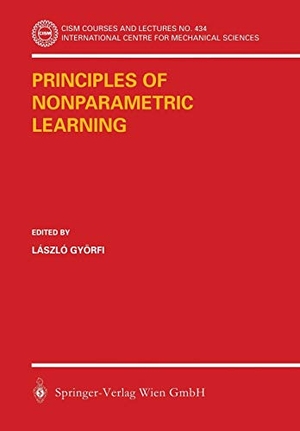 Györfi, Laszlo (Hrsg.). Principles of Nonparametric Learning. Springer Vienna, 2002.