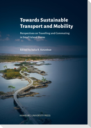 Towards Sustainable Transport and Mobility