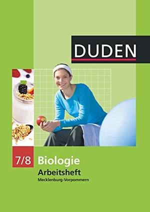 Kemnitz, Edeltraud / Pews-Hocke, Christa et al. Duden Biologie - Sekundarstufe I - Mecklenburg-Vorpommern und Thüringen - 7./8. Schuljahr. Arbeitsheft - Mecklenburg-Vorpommern. Duden Schulbuch, 2009.