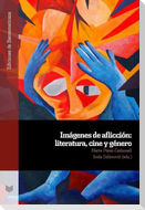 Imágenes de aflicción : literatura, cine y género