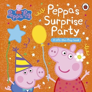 Peppa, Pig (Hrsg.). Peppa Pig: Peppa's Surprise Party - A Lift-the-Flap Book. Penguin Books Ltd (UK), 2024.