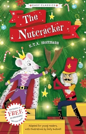 Barder, Gemma. Christmas Classics: The Nutcracker (Easy Classics). Sweet Cherry Publishing, 2024.