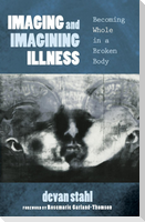 Imaging and Imagining Illness