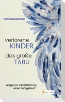 Verlorene Kinder - Das große Tabu
