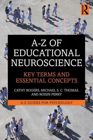 Rogers, Cathy / Thomas, Michael S. C. et al. A-Z of Educational Neuroscience - Key Terms and Essential Concepts. Taylor & Francis Ltd, 2026.