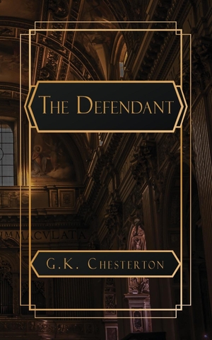 Chesterton, G. K.. The Defendant. NATAL PUBLISHING, LLC, 2024.