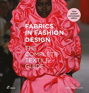 Sposito, Stefanella. Fabrics In Fashion Design - The Complete Textile Guide. Third updated and enlarged edition. promopress, 2023.