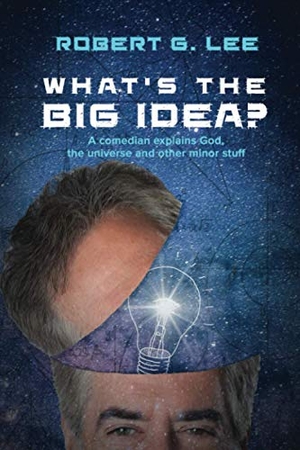 Lee, Robert G.. What's the Big Idea?. WordCrafts Press, 2020.