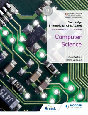 Watson, David / Helen Williams. Cambridge International AS & A Level Computer Science. Hachette Learning, 2019.