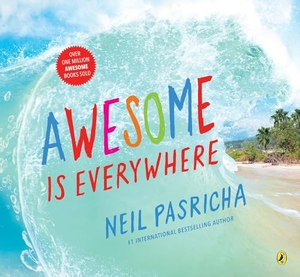 Pasricha, Neil. Awesome Is Everywhere. Tundra Book Group, 2016.