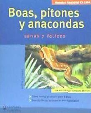 Schmidt, Dieter. Boas, pitones y anacondas. , 2007.