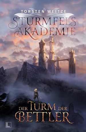 Weitze, Torsten. Der Turm der Bettler : Gebundene Schmuckausgabe mit Farbschnitt - Sturmfels-Akademie - Band 1. NOVA MD, 2024.