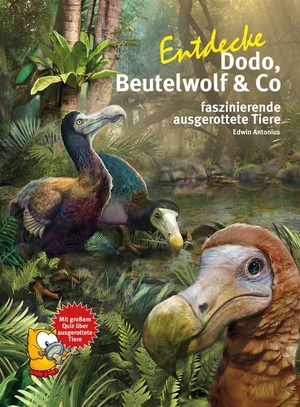 Antonius, Edwin. Entdecke Dodo, Beutelwolf & Co - faszinierende ausgerottete Tierarten. NTV Natur und Tier-Verlag, 2019.