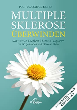Jelinek, George. Multiple Sklerose überwinden - Das weltweit bewährte 7-Schritte-Programm für ein gesundes und aktives Leben. Narayana Verlag GmbH, 2018.