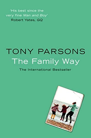 Parsons, Tony. The Family Way. HarperCollins, 2005.