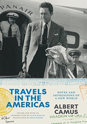 Camus, Albert. Travels in the Americas - Notes and Impressions of a New World. The University of Chicago Press, 2023.