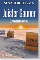 Juister Gauner. Ostfrieslandkrimi - Juist Krimi - Nordseelkrimi