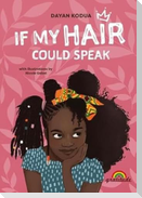 If my hair could speak