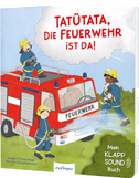 Mein Klapp-Sound-Buch: Tatütata, die Feuerwehr ist da!