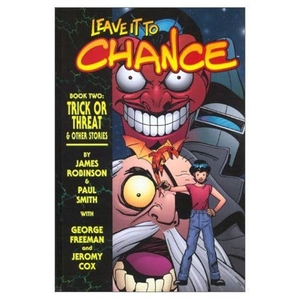 Robinson, James. Leave It to Chance Volume 2: Trick or Threat. Toonhound Studios LLC, 2003.