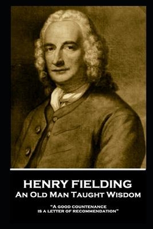 Fielding, Henry. Henry Fielding - An Old Man Taugh