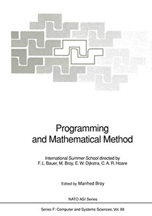 Broy, Manfred (Hrsg.). Programming and Mathematical Method - International Summer School. Springer Berlin Heidelberg, 2011.